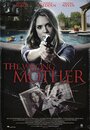 Смотреть «The Wrong Mother» онлайн фильм в хорошем качестве