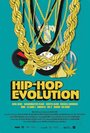 Смотреть «Эволюция хип-хопа» онлайн фильм в хорошем качестве