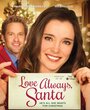 Смотреть «Love Always, Santa» онлайн фильм в хорошем качестве