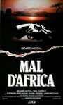 Смотреть «Mal d'Africa» онлайн фильм в хорошем качестве