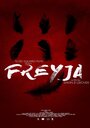 Freyja (2017) трейлер фильма в хорошем качестве 1080p