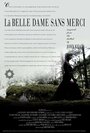 Смотреть «La belle dame sans merci» онлайн фильм в хорошем качестве