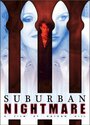 Смотреть «Suburban Nightmare» онлайн фильм в хорошем качестве