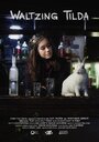 Вальсирующая Тильда (2017) трейлер фильма в хорошем качестве 1080p
