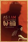 Смотреть «As I AM: The Life and Times of DJ AM» онлайн фильм в хорошем качестве