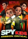 Смотреть «Spy Kids: Mission Critical» онлайн в хорошем качестве