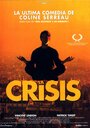 Смотреть «Кризис» онлайн фильм в хорошем качестве