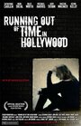 Смотреть «Running Out of Time in Hollywood» онлайн фильм в хорошем качестве