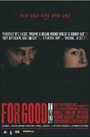 For Good (2003) трейлер фильма в хорошем качестве 1080p