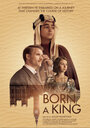 Смотреть «Born a King» онлайн фильм в хорошем качестве