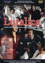 Смотреть «Lutalica» онлайн фильм в хорошем качестве