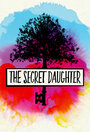 Смотреть «Тайная дочь» онлайн сериал в хорошем качестве