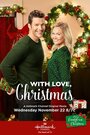 С любовью, Рождество (2017) скачать бесплатно в хорошем качестве без регистрации и смс 1080p