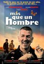 Смотреть «Más que un hombre» онлайн фильм в хорошем качестве