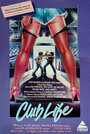 Смотреть «Клубная жизнь» онлайн фильм в хорошем качестве