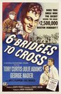 Смотреть «Пересечь шесть мостов» онлайн фильм в хорошем качестве