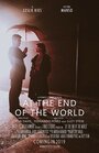 Смотреть «At The End Of The World» онлайн фильм в хорошем качестве