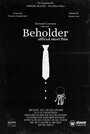 Смотреть «Бехолдер. Официальный фильм» онлайн фильм в хорошем качестве