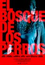 El Bosque de los Perros (2019) трейлер фильма в хорошем качестве 1080p