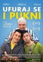 Смотреть «Ufuraj se i pukni» онлайн фильм в хорошем качестве