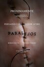 Смотреть «Paralelos» онлайн фильм в хорошем качестве