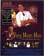 Смотреть «Very Mean Men» онлайн фильм в хорошем качестве