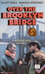 Смотреть «Через Бруклинский мост» онлайн фильм в хорошем качестве