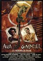 Смотреть «Ава и Габриел – История любви» онлайн фильм в хорошем качестве