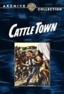 Смотреть «Cattle Town» онлайн фильм в хорошем качестве