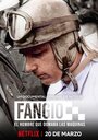 Смотреть «Хуан Фанхио: Человек, покоривший машину» онлайн сериал в хорошем качестве
