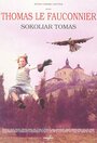 Смотреть «Сокольничий Томас» онлайн фильм в хорошем качестве