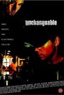 Unchangeable (2004) кадры фильма смотреть онлайн в хорошем качестве