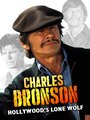 Смотреть «Чарльз Бронсон. Идеальный мачо» онлайн фильм в хорошем качестве