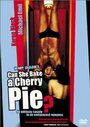 Смотреть «Can She Bake a Cherry Pie?» онлайн фильм в хорошем качестве