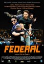 Смотреть «Федерал» онлайн фильм в хорошем качестве