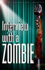 Смотреть «Interview with a Zombie» онлайн фильм в хорошем качестве