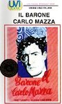 Il barone Carlo Mazza (1950) трейлер фильма в хорошем качестве 1080p
