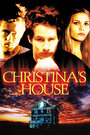 Смотреть «Дом Кристины» онлайн фильм в хорошем качестве