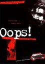 Смотреть «Oops!» онлайн фильм в хорошем качестве