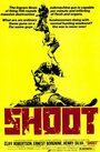 Смотреть «Shoot» онлайн фильм в хорошем качестве