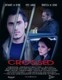 Смотреть «Crossed» онлайн фильм в хорошем качестве
