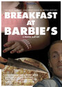 Смотреть «Breakfast at Barbie's» онлайн фильм в хорошем качестве