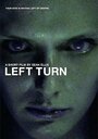 Смотреть «Left Turn» онлайн фильм в хорошем качестве