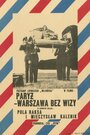 Смотреть «Париж-Варшава без визы» онлайн фильм в хорошем качестве
