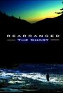 Rearranged (2005) скачать бесплатно в хорошем качестве без регистрации и смс 1080p
