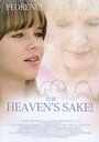 For Heaven's Sake (2008) трейлер фильма в хорошем качестве 1080p