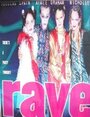 Смотреть «Rave» онлайн фильм в хорошем качестве