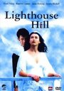 Смотреть «Lighthouse Hill» онлайн фильм в хорошем качестве