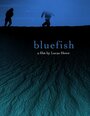 Bluefish (2003) трейлер фильма в хорошем качестве 1080p