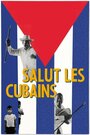 Салют, кубинцы! (1963) кадры фильма смотреть онлайн в хорошем качестве